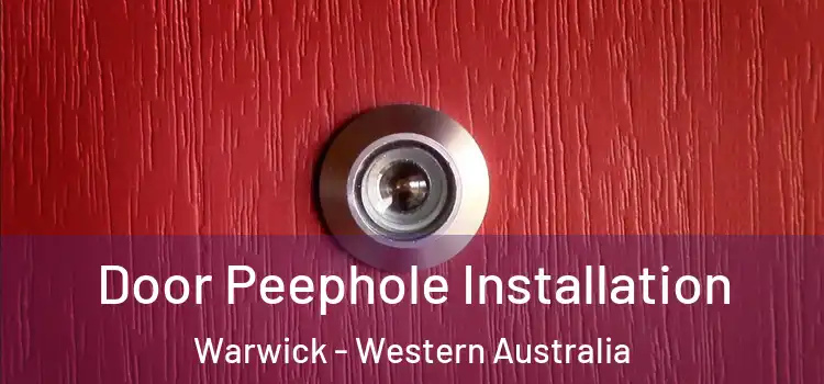 Door Peephole Installation Warwick - Western Australia