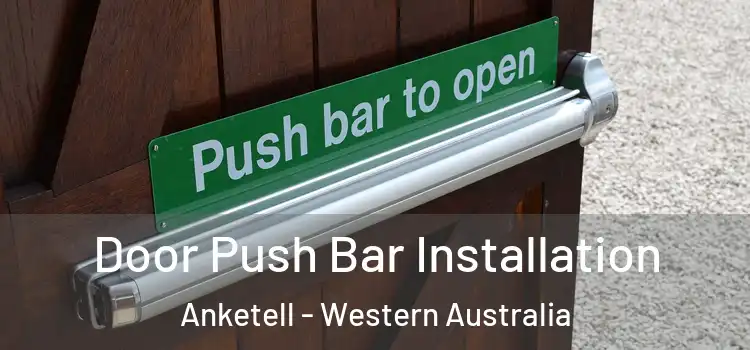 Door Push Bar Installation Anketell - Western Australia