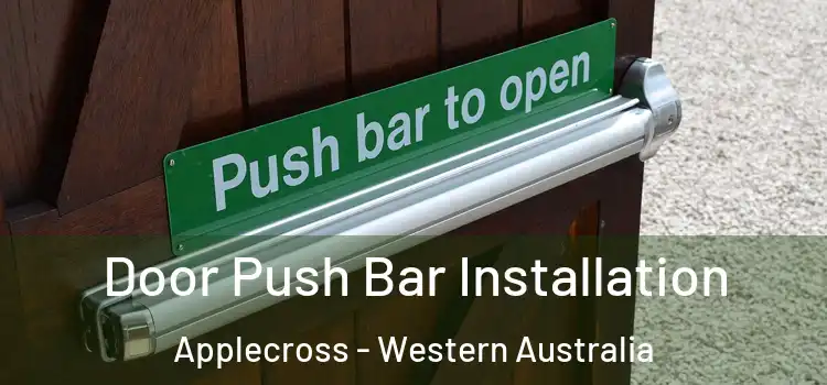 Door Push Bar Installation Applecross - Western Australia