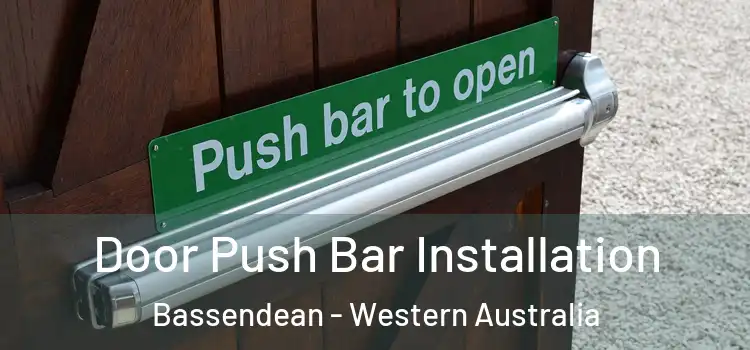 Door Push Bar Installation Bassendean - Western Australia