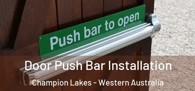 Door Push Bar Installation Champion Lakes - Western Australia