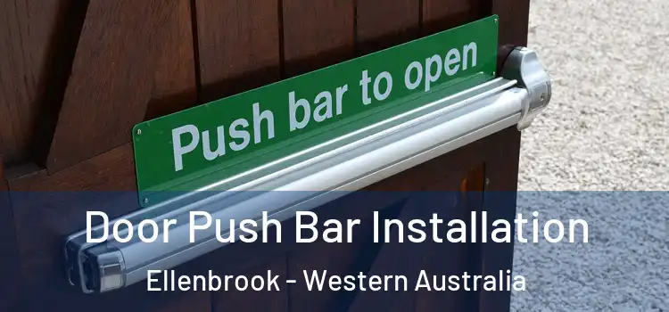 Door Push Bar Installation Ellenbrook - Western Australia