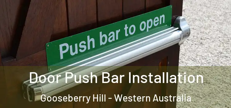Door Push Bar Installation Gooseberry Hill - Western Australia