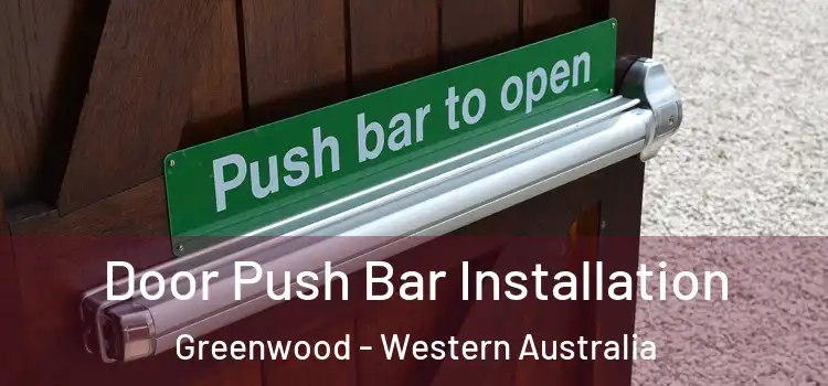 Door Push Bar Installation Greenwood - Western Australia