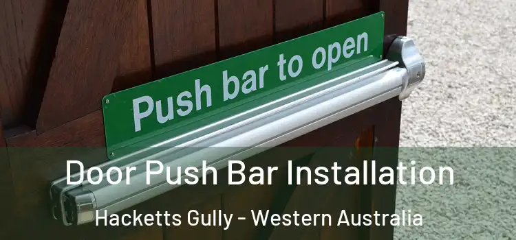 Door Push Bar Installation Hacketts Gully - Western Australia