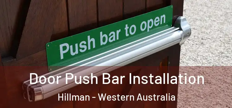 Door Push Bar Installation Hillman - Western Australia