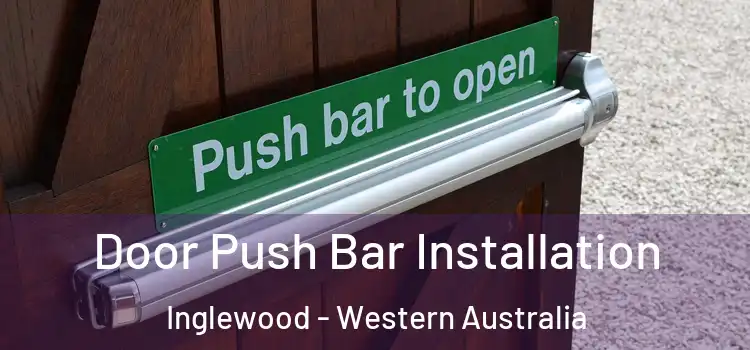 Door Push Bar Installation Inglewood - Western Australia