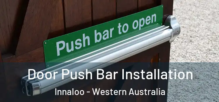 Door Push Bar Installation Innaloo - Western Australia