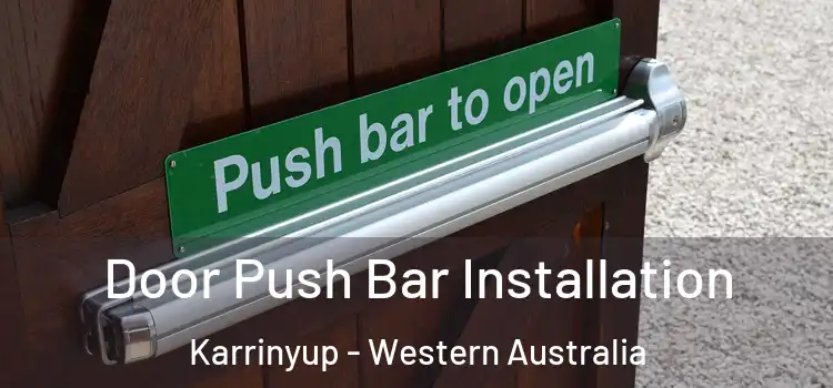 Door Push Bar Installation Karrinyup - Western Australia