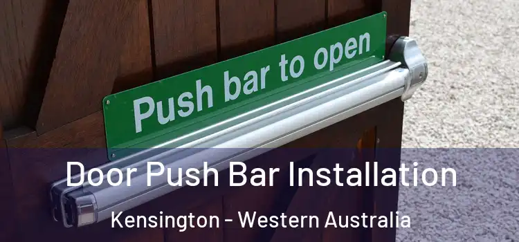Door Push Bar Installation Kensington - Western Australia