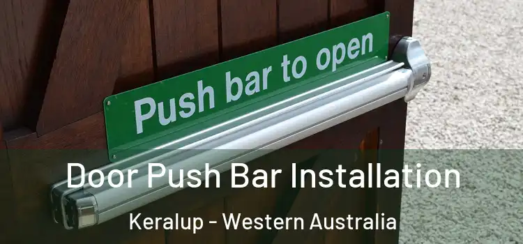 Door Push Bar Installation Keralup - Western Australia