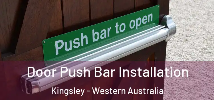 Door Push Bar Installation Kingsley - Western Australia