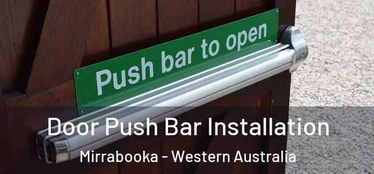 Door Push Bar Installation Mirrabooka - Western Australia