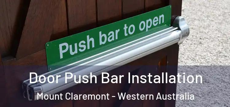 Door Push Bar Installation Mount Claremont - Western Australia