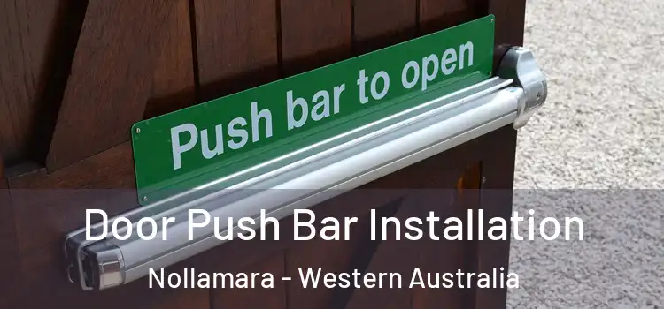 Door Push Bar Installation Nollamara - Western Australia