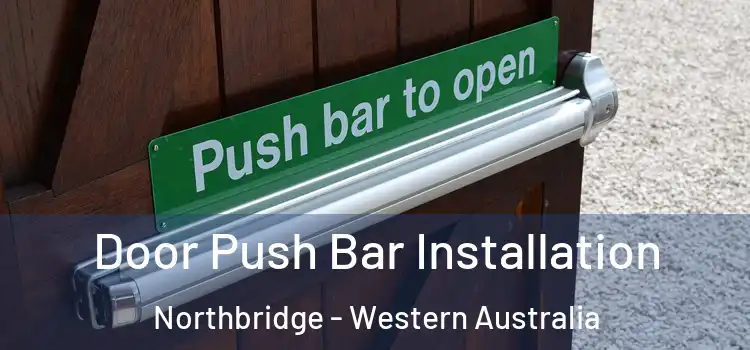 Door Push Bar Installation Northbridge - Western Australia