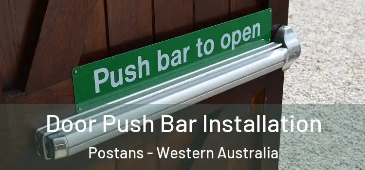 Door Push Bar Installation Postans - Western Australia