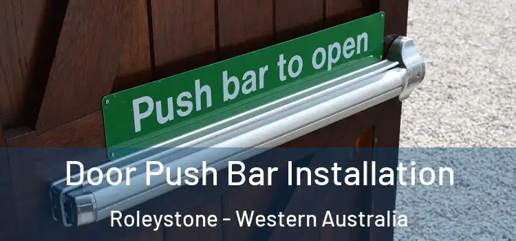 Door Push Bar Installation Roleystone - Western Australia