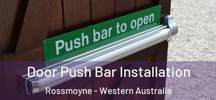 Door Push Bar Installation Rossmoyne - Western Australia