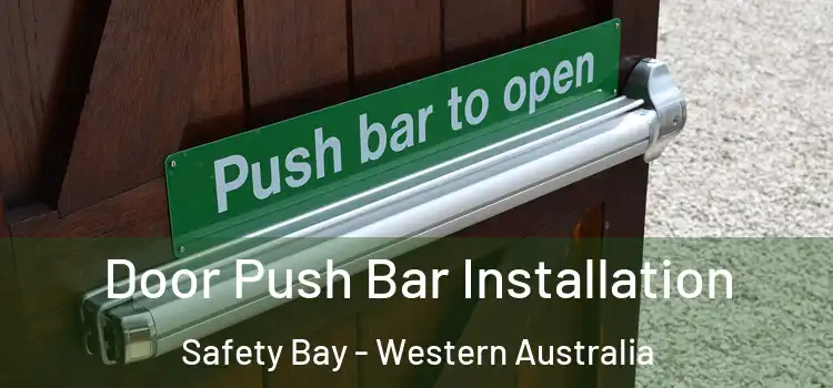 Door Push Bar Installation Safety Bay - Western Australia
