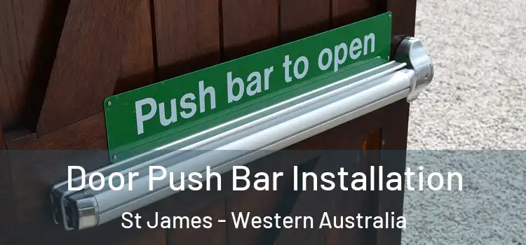 Door Push Bar Installation St James - Western Australia