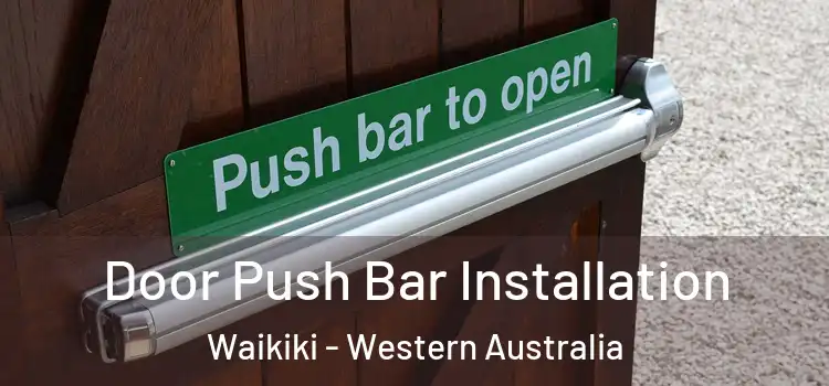 Door Push Bar Installation Waikiki - Western Australia