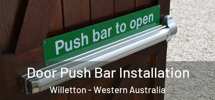 Door Push Bar Installation Willetton - Western Australia