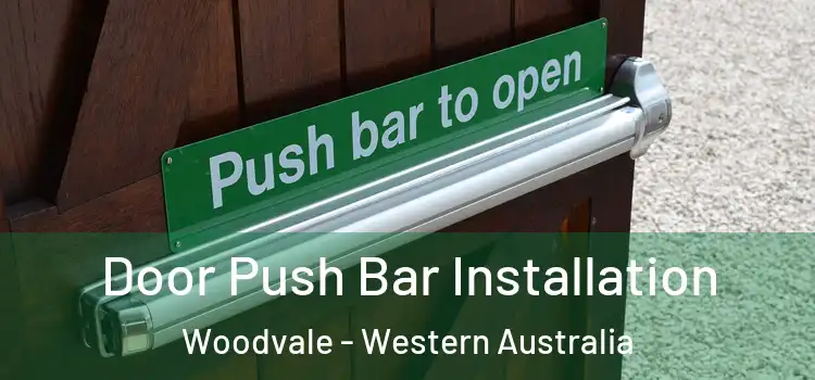 Door Push Bar Installation Woodvale - Western Australia