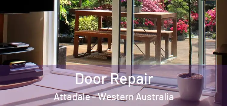Door Repair Attadale - Western Australia