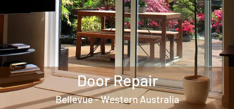 Door Repair Bellevue - Western Australia