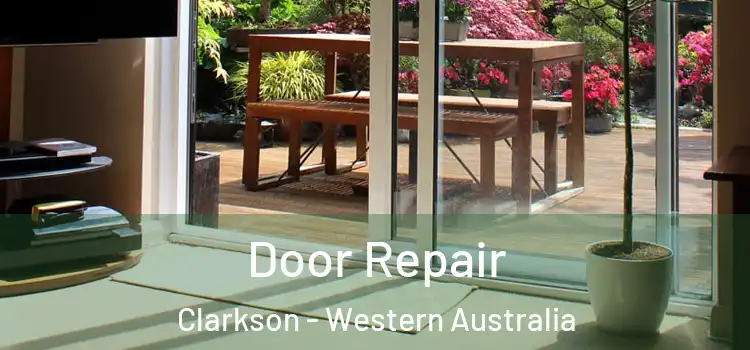 Door Repair Clarkson - Western Australia