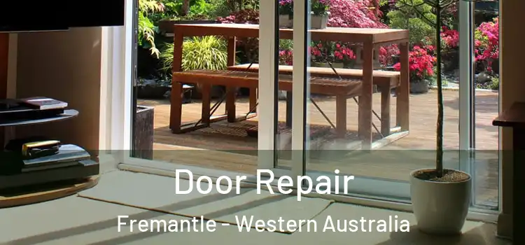 Door Repair Fremantle - Western Australia
