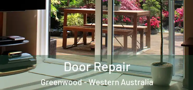 Door Repair Greenwood - Western Australia