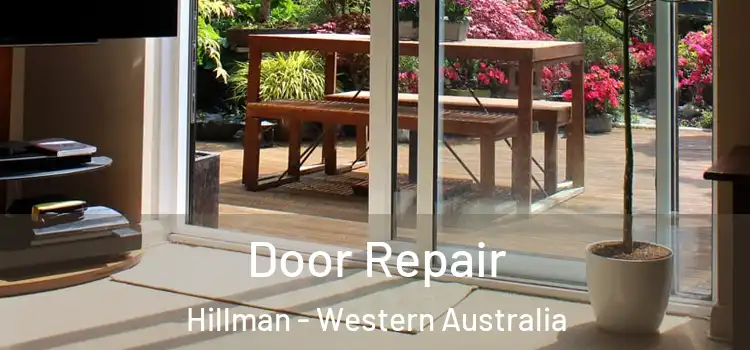 Door Repair Hillman - Western Australia