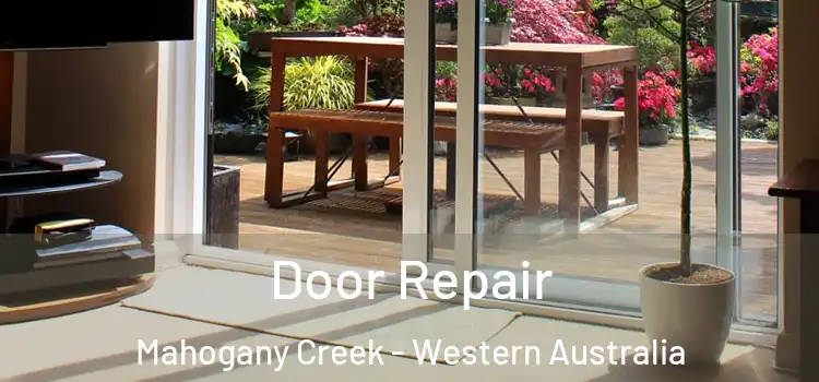 Door Repair Mahogany Creek - Western Australia