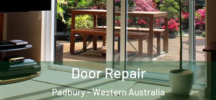Door Repair Padbury - Western Australia
