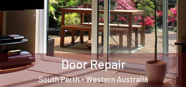 Door Repair South Perth - Western Australia