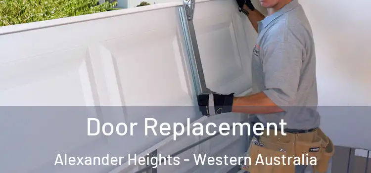 Door Replacement Alexander Heights - Western Australia