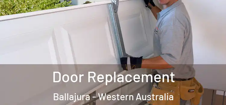 Door Replacement Ballajura - Western Australia