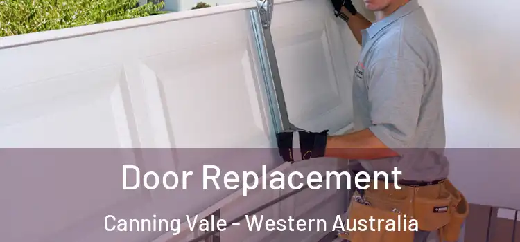 Door Replacement Canning Vale - Western Australia