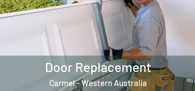 Door Replacement Carmel - Western Australia