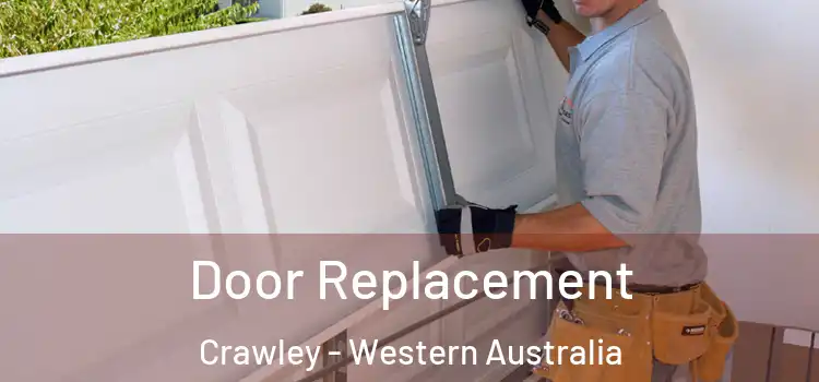 Door Replacement Crawley - Western Australia