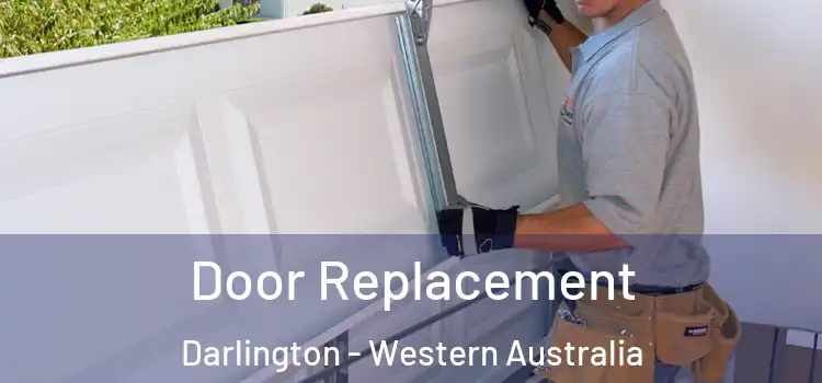 Door Replacement Darlington - Western Australia