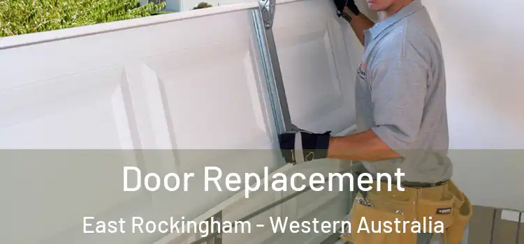 Door Replacement East Rockingham - Western Australia