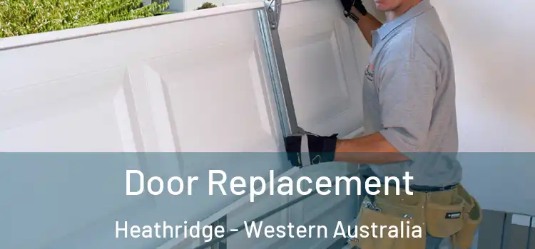 Door Replacement Heathridge - Western Australia