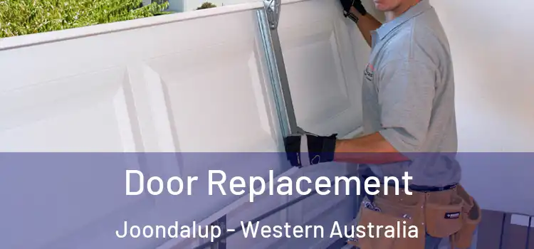 Door Replacement Joondalup - Western Australia