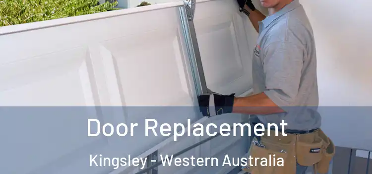 Door Replacement Kingsley - Western Australia