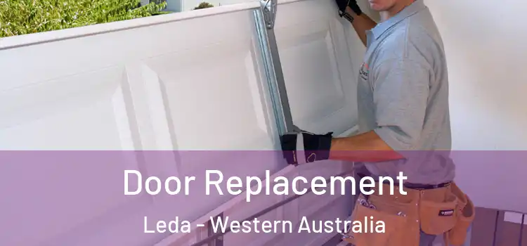 Door Replacement Leda - Western Australia