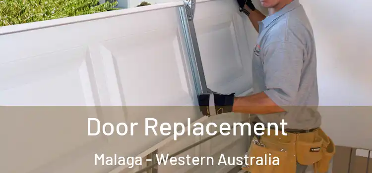 Door Replacement Malaga - Western Australia