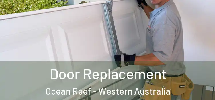 Door Replacement Ocean Reef - Western Australia